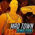 Mad Town Demolition(ĳвǨ(MadTownDemolition))v1.05 ׿