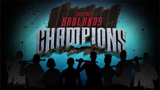 ԭھInto The Badlands Champions