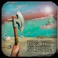 Tips Raft Survival(湤Ʒʽ)