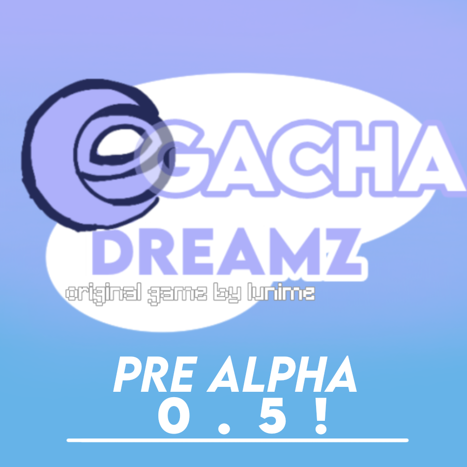 ӲZģİ׿棨Gacha Dreamz v0.5İ׿