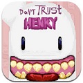 ź DontTrustHenry׿ios