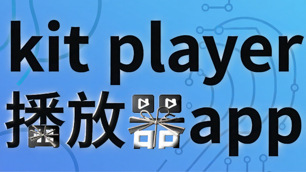 kit player������app